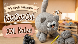 Häkelanleitung 🐱 Fat Cat CAL – Wir häkeln gemeinsam eine XXL-Katze
