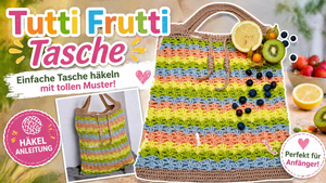 Tutti Frutti Bag häkeln – deine fruchtige Einkaufstasche zum Selbermachen