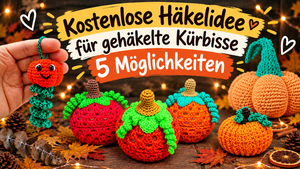 5 Häkelideen für gehäkelte Kürbisse - Kostenlose
