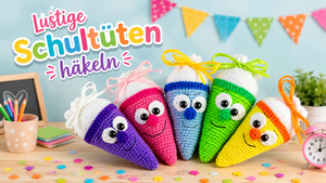 Lustige Zuckertüten mit Gesicht Häkelanleitung