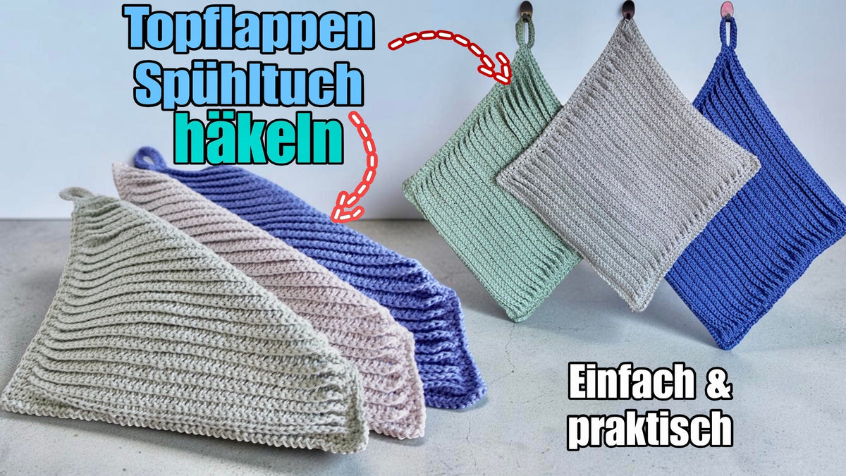 Häkelanleitung: Topflappen & Spültuch häkeln – einfaches Fächermuster für jede Größe